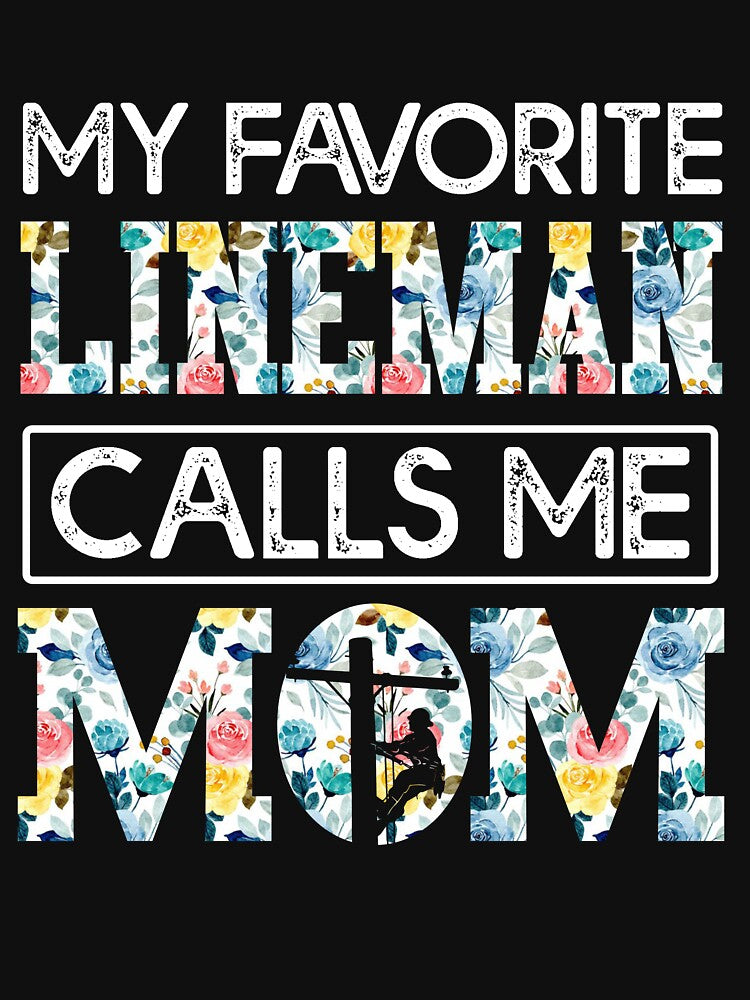 my favorite Lineman calls me mom by CristaloHipp