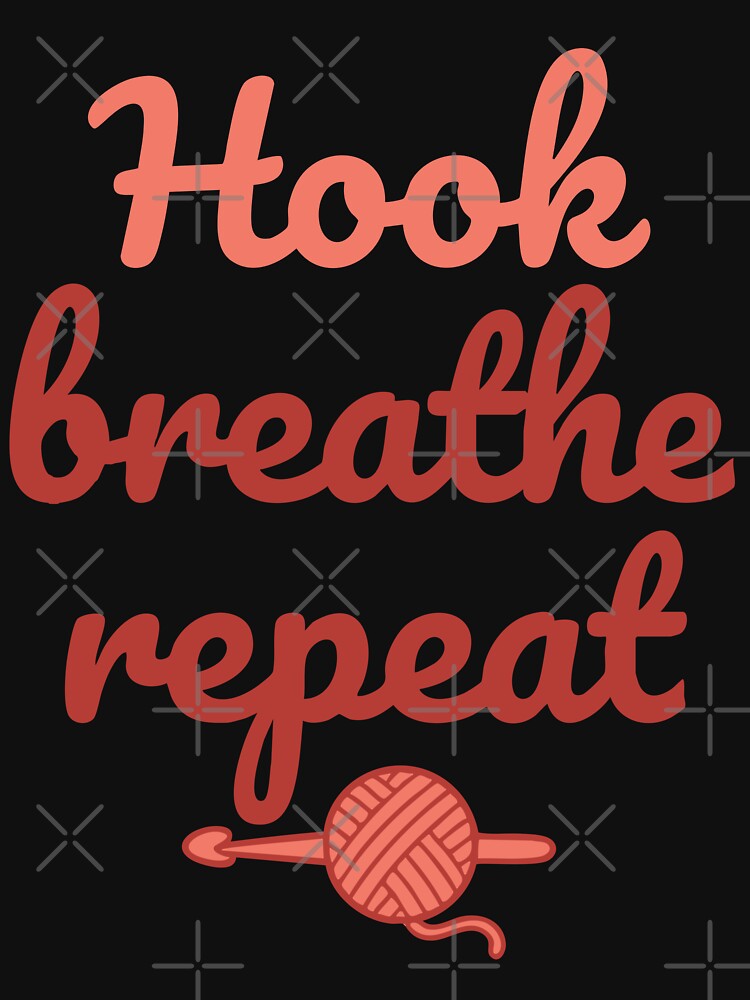 Hook Breathe Repeat Crochet Lover Funny Crocheting by LuminOrb