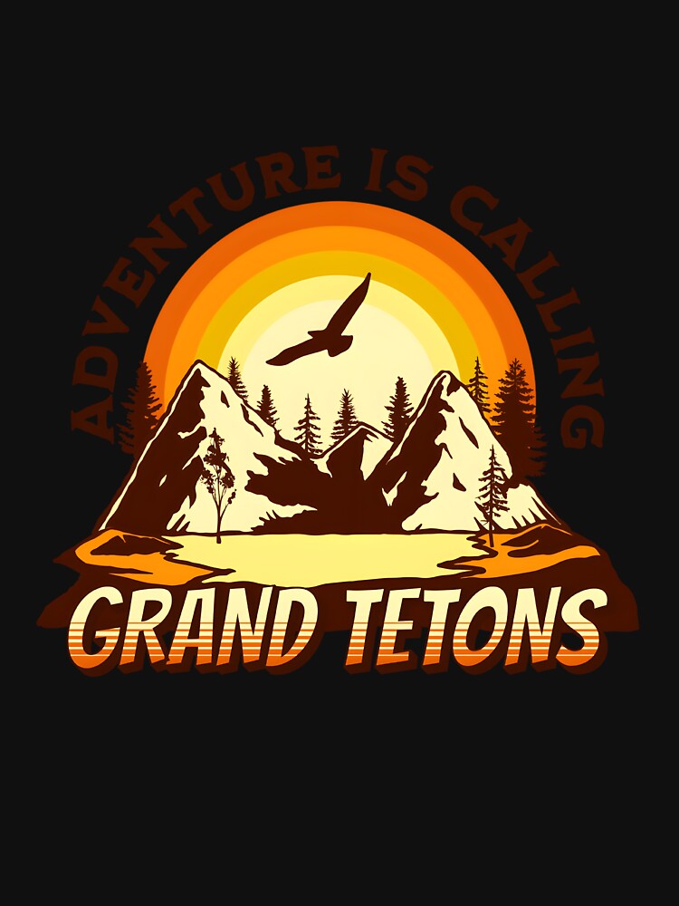 Grand Tetons Adventure Is Calling Hiking by aqnkkalw83