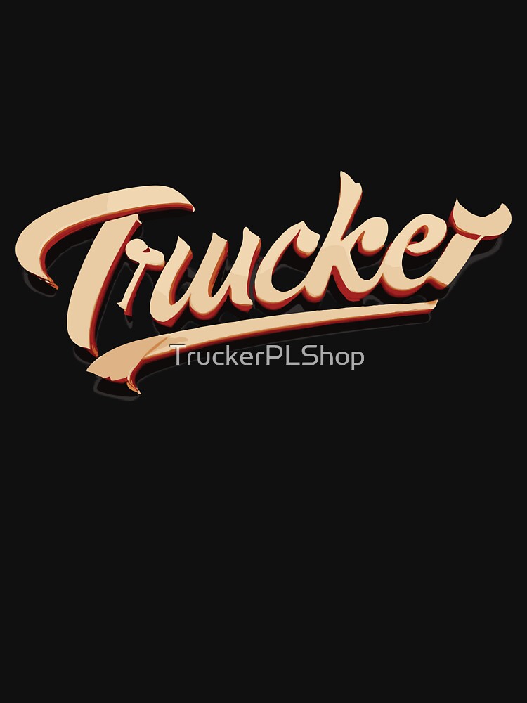 Cute Trucker Driver by TruckerPLShop