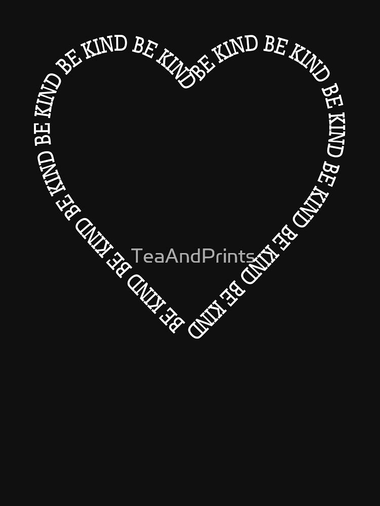 Be Kind by TeaAndPrints