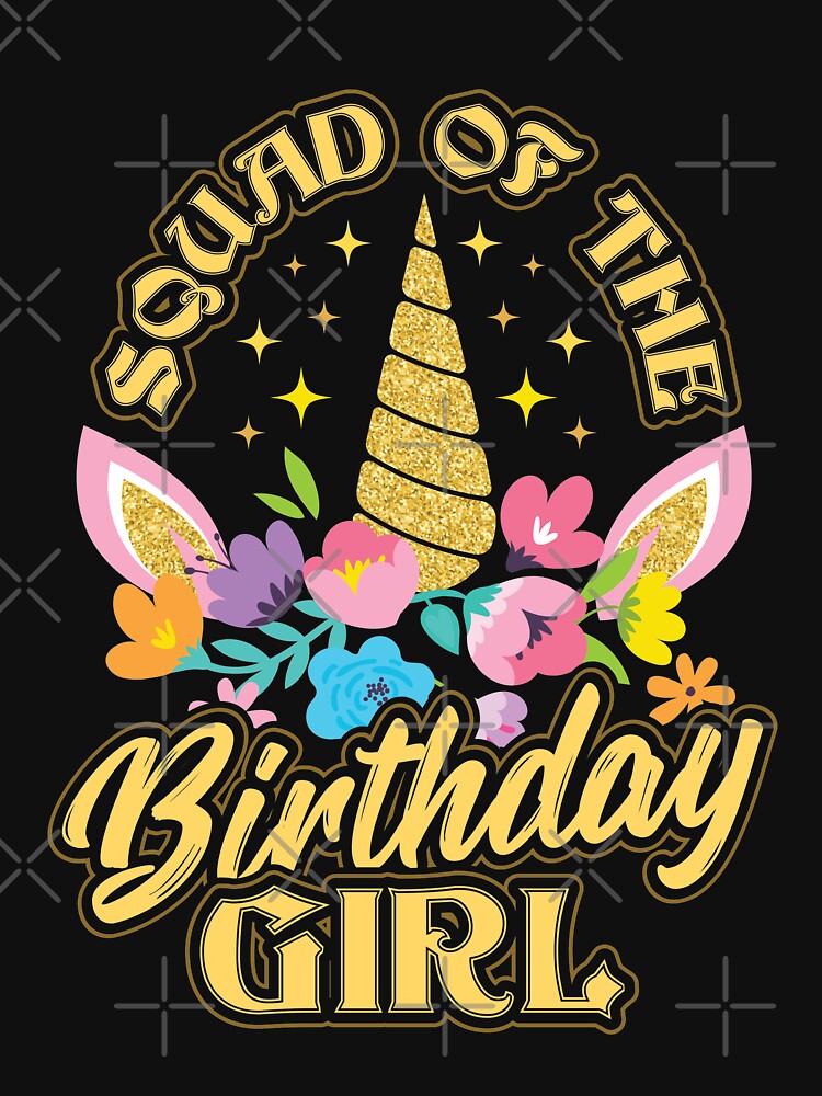 Squad of the Birthday Girl Unicorn by Hananiah Merch
