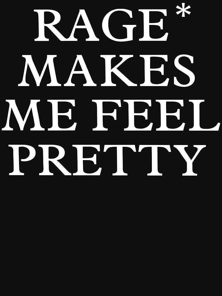 Rage Makes Me Feel Pretty by PYPuzzle
