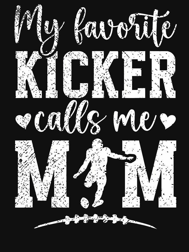 My Favorite Football Kicker Mom Of A Football Kicker Mama by elihletoriong