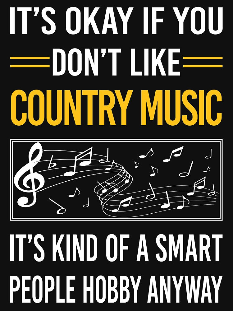 Funny Smart People Country Music by fatherbarliman