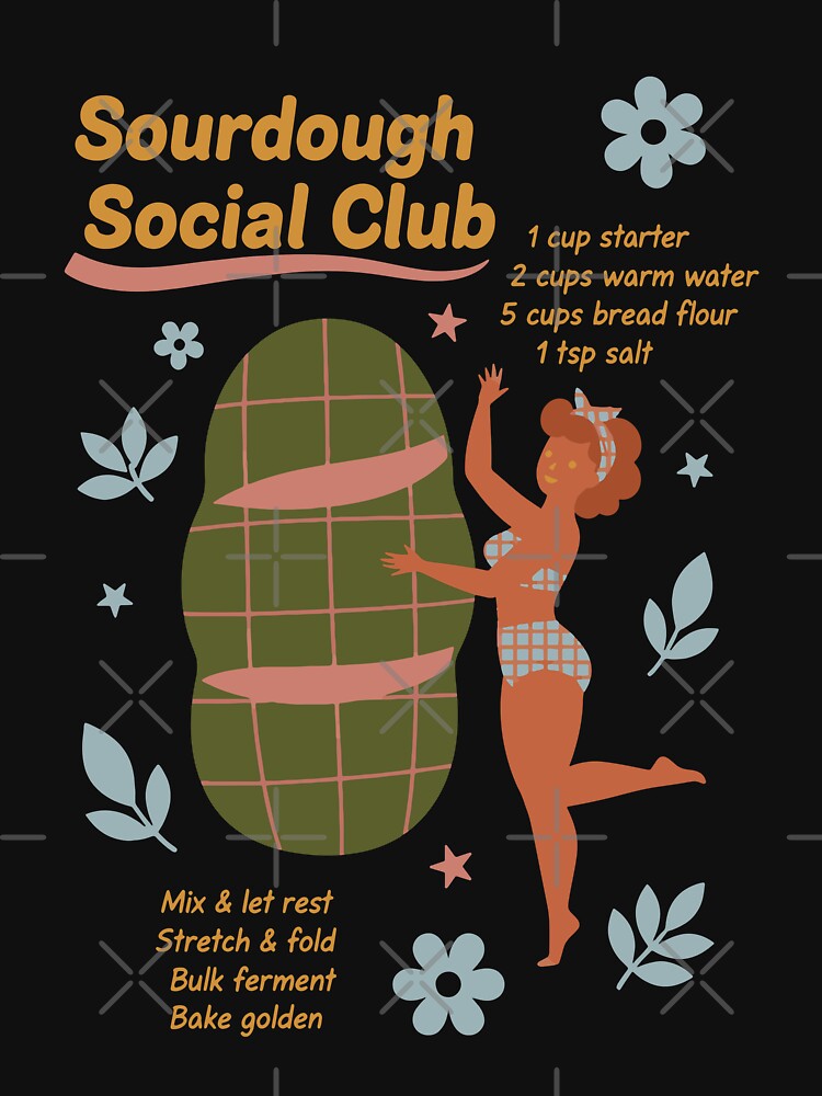Sourdough Social Club Bread Baking Baker by LuminOrb