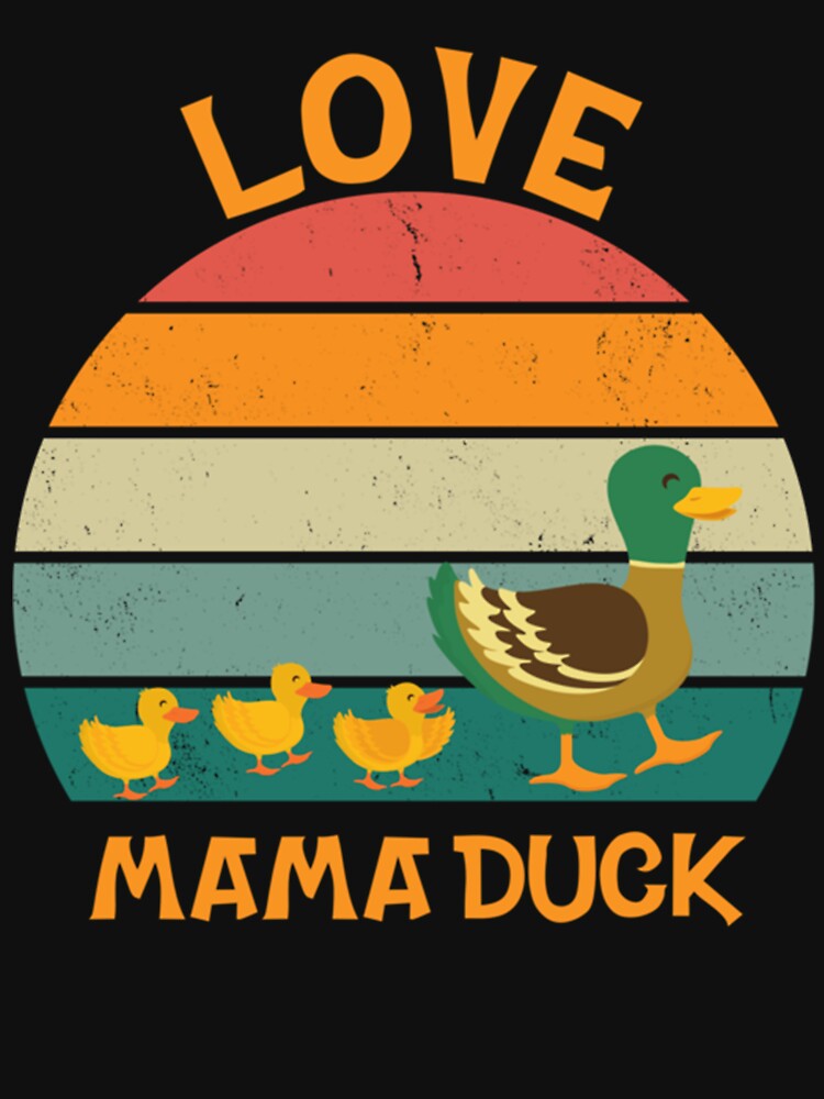 Love Mama Duck Cute 2022 Trending by LetsHearItFor