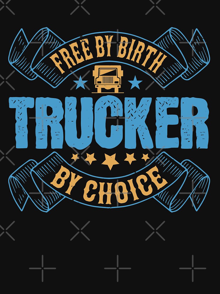 Free By Birth Trucker By Choice by khampol