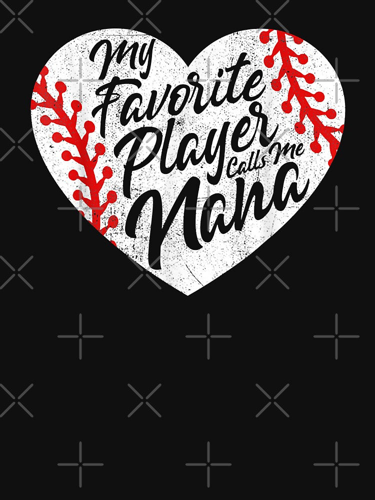 My Favorite Player Calls Me Nana Baseball Grandma by MichelSorour