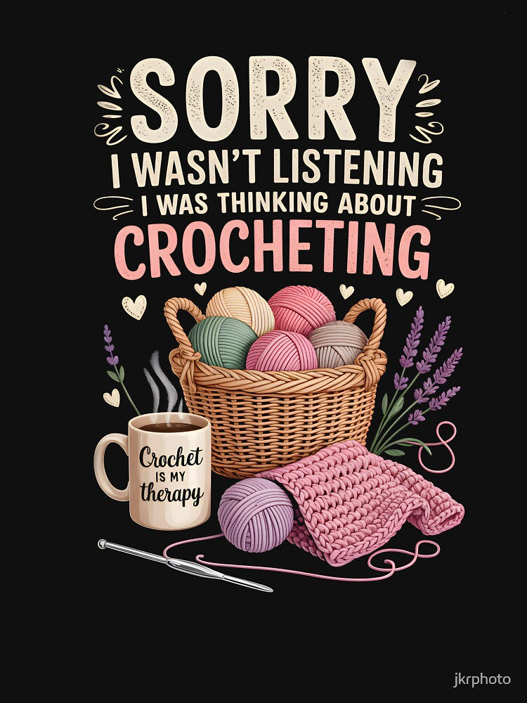 Sorry, I Was Thinking About Crocheting by jkrphoto
