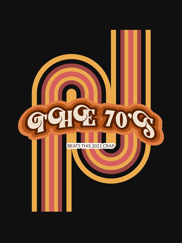 Retro The 70's Design Orange with funny 2021 quote by CoolSquidDesign
