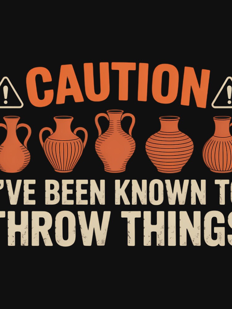 Caution ive been known to throw Things Pottery by sterabamineh