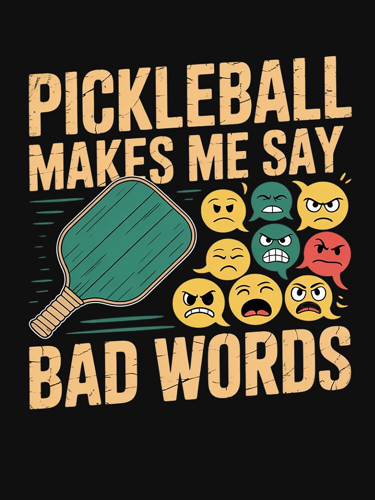 Pickleball makes me say bad words2 by THagBlue