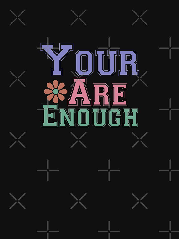 You are enough by pnkpopcorn