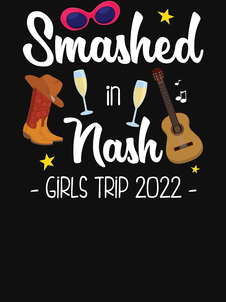 Smashed In Nash Bachelorette Nashville Girls Trip 2022 print by jakehughes2015