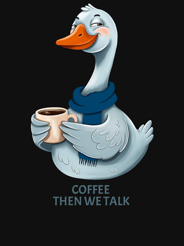 Funny Goose Coffee – Coffee Then We Talk by RitaRuni1992
