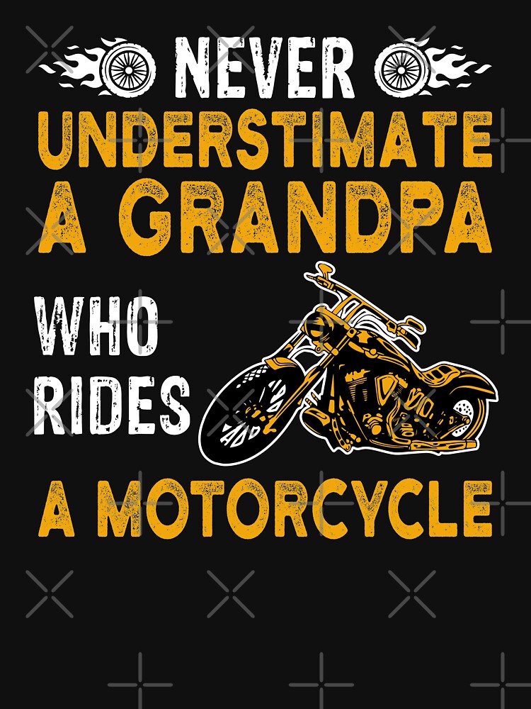 Never Underestimate a Grandpa Who Rides A Motorcycle Funny Biker Grandpa Gift by Theobsessed01