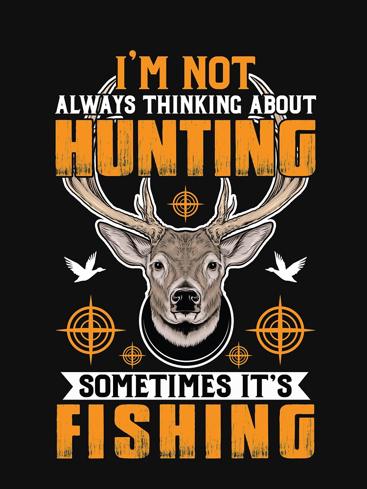 I'm not always thinking about hunting fishing hunter fisher American deer hunting apparel hunter graphic flag by jojocat90