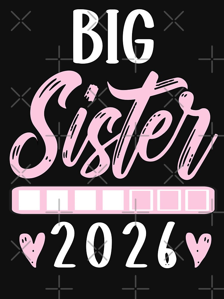 Promoted To Big Sister 2026 Big Sister Loading 2026 by Graphic-Shops