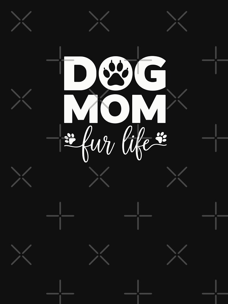 Dog Mom Fur Life Dog Lover Pet Owner Canine Mom by PopStars1993