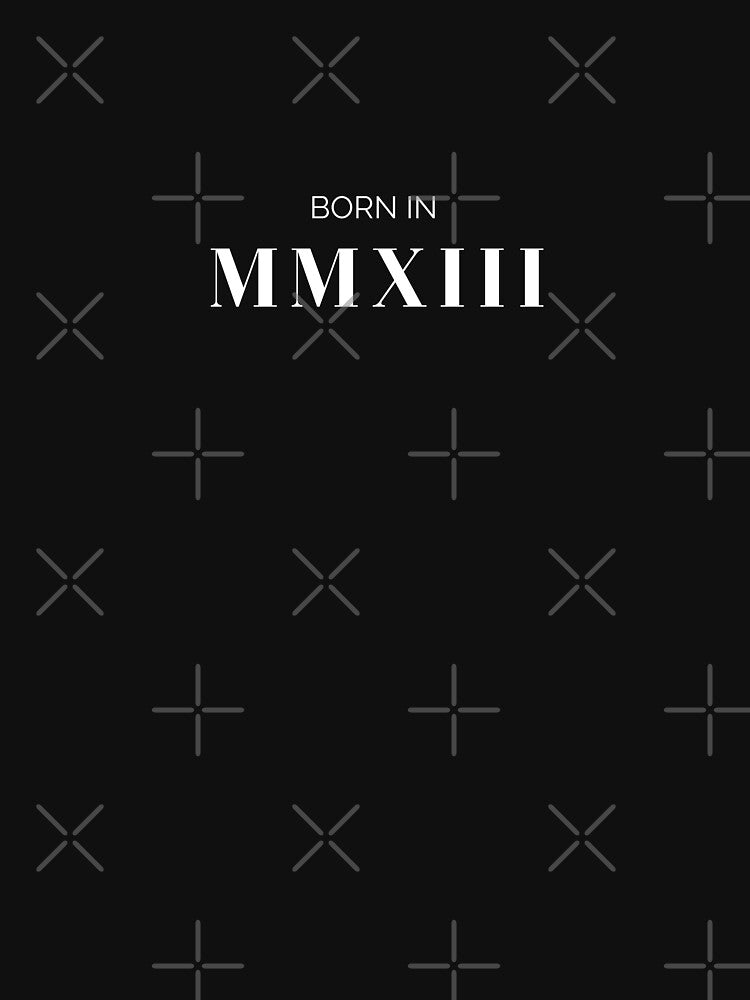 Born in 2013 (white letters) by my-wanderlustjo