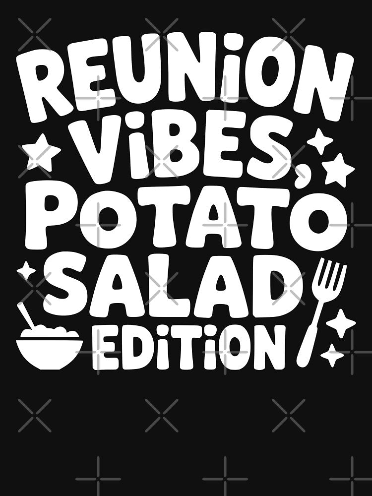 Reunion Vibes Potato Salad Edition by theartfulaspie