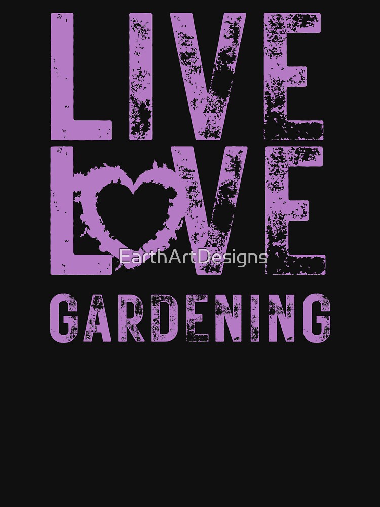 Live Love Gardening Heart Graphic Text Design by EarthArtDesigns