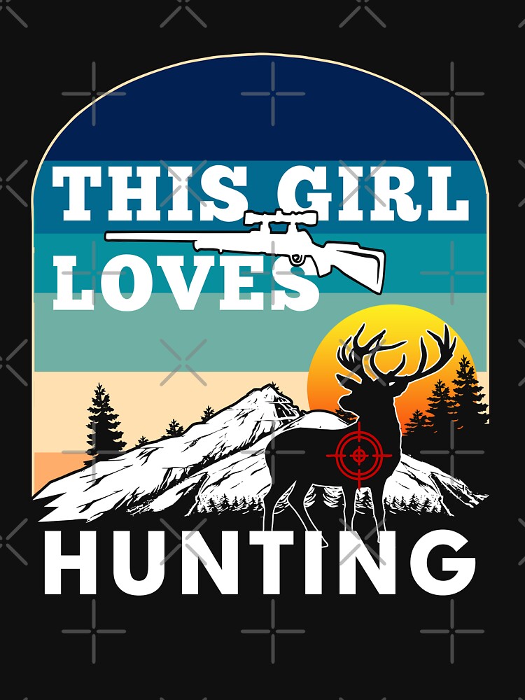 Fun hunting shirt for girls.  This Girl Loves Hunting! by Deano's Designs
