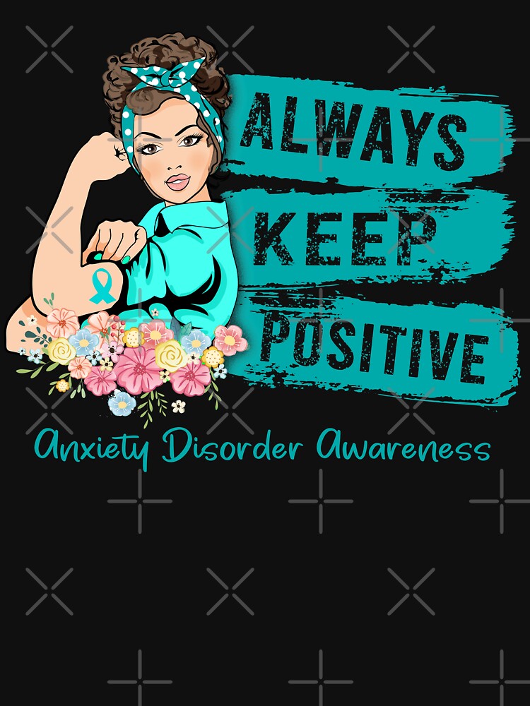 Always Keep Positive Anxiety Disorder Awareness by Sabfit