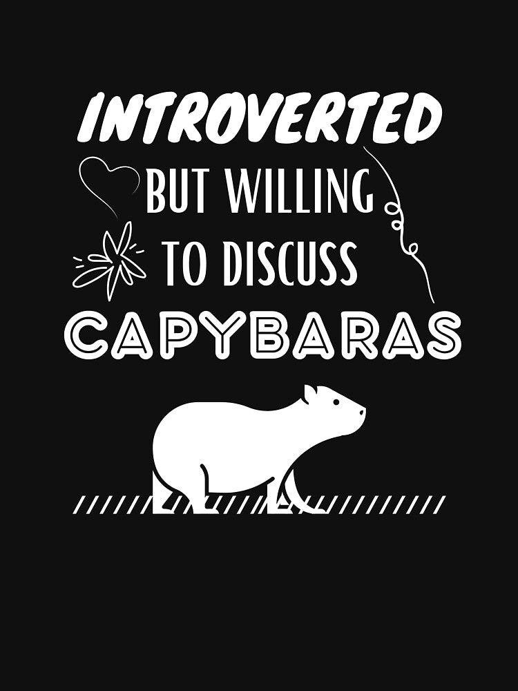 Introverted But Willing To Discuss Capybaras - Funny Qoutes | Capybaras Lover by RmeenaArt