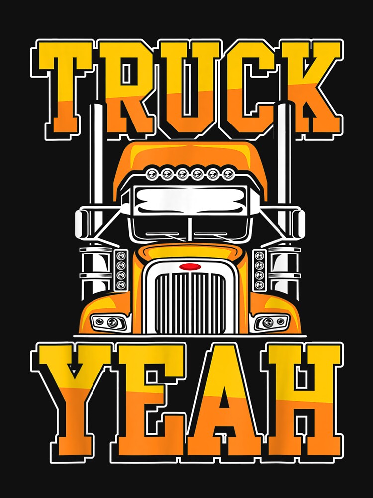 Truck Yeah For A Trucker Or Trucker Dad by amyadt77