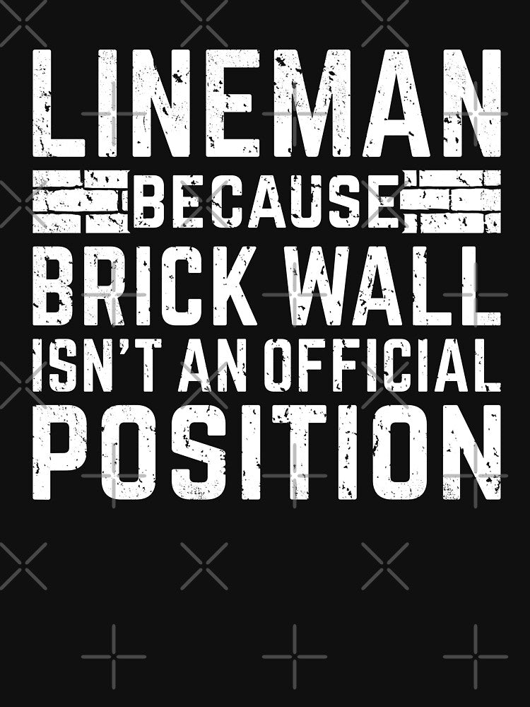 Lineman Because Brick Wall Isn't A Position Football Player Gift by DamnGoodDesign