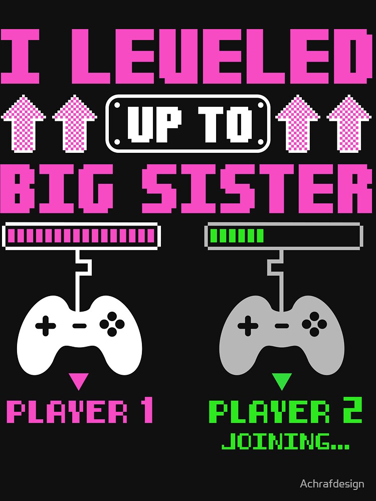 Leveled Up To Big Sister Gamer Promoted to New Big Sister by Achrafdesign