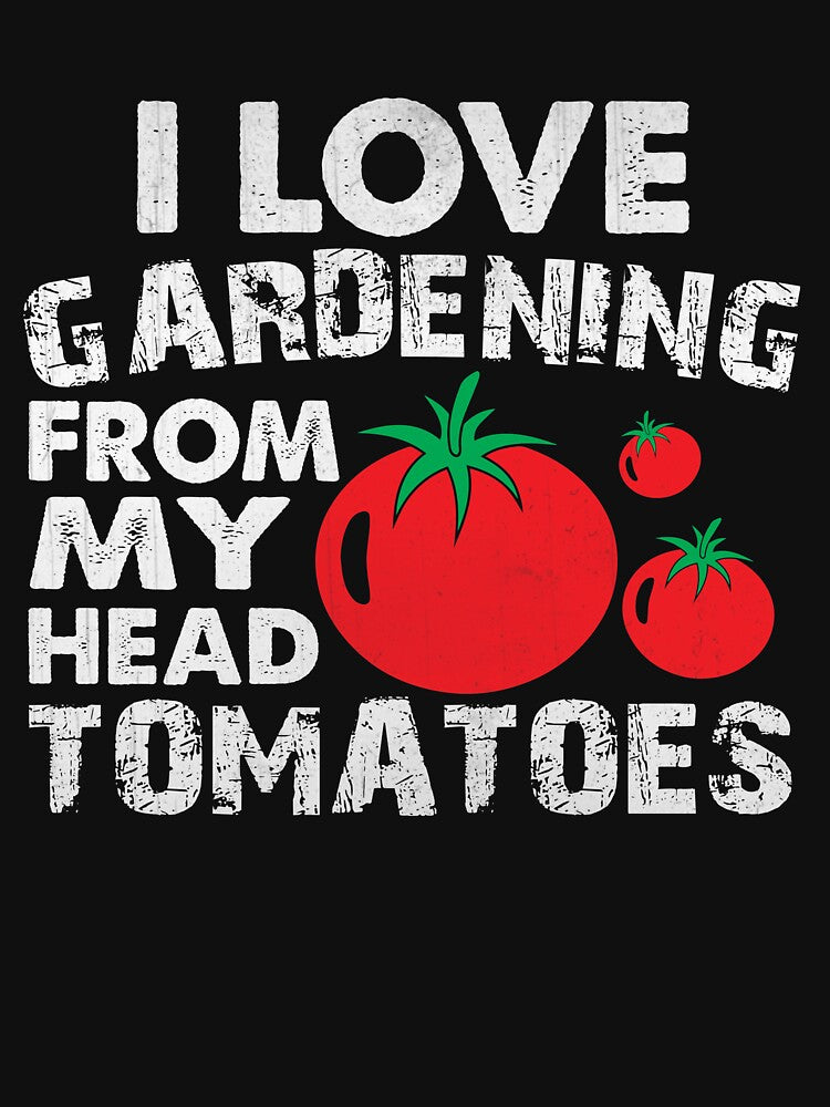 Funny I love Gardening from My Head Tomatoes Gardening Gift by LostLatticework