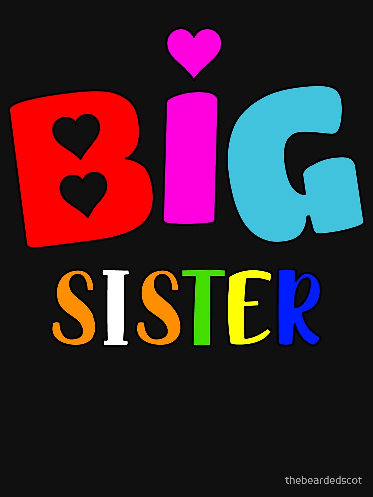 Big Sister T Shirt Multicoloured by thebeardedscot
