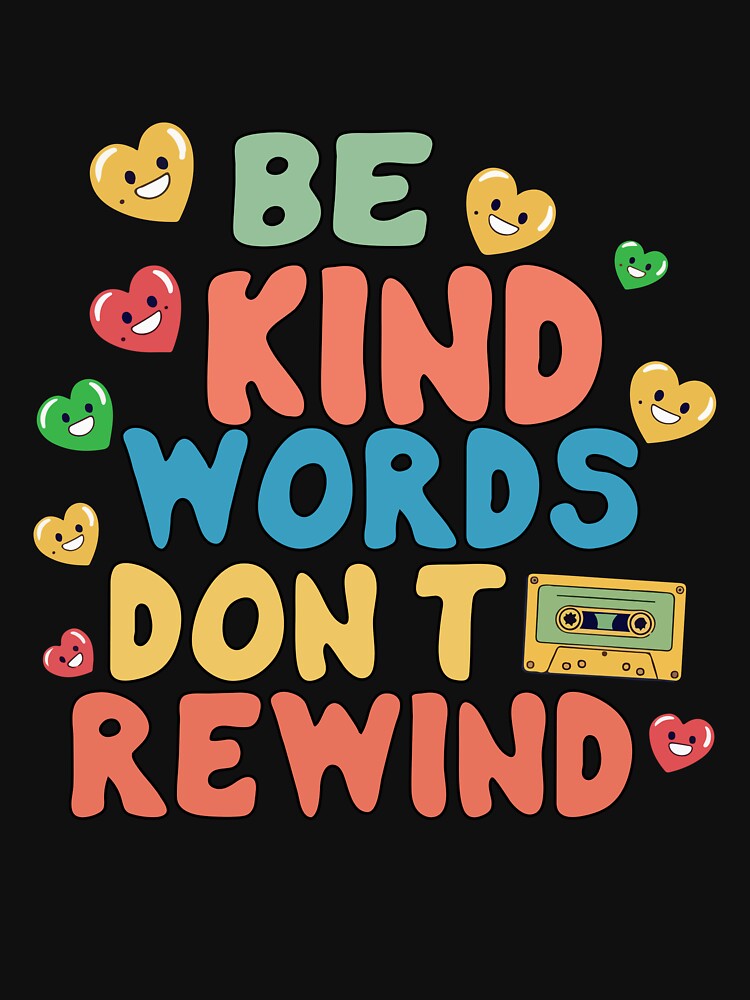 Be Kind Words Don't Rewind by khallidaart