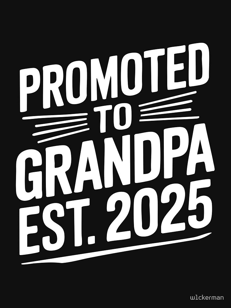 Promoted to Grandpa Est 2025 Gift for New Grandparents First-Time Grandad by w1ckerman