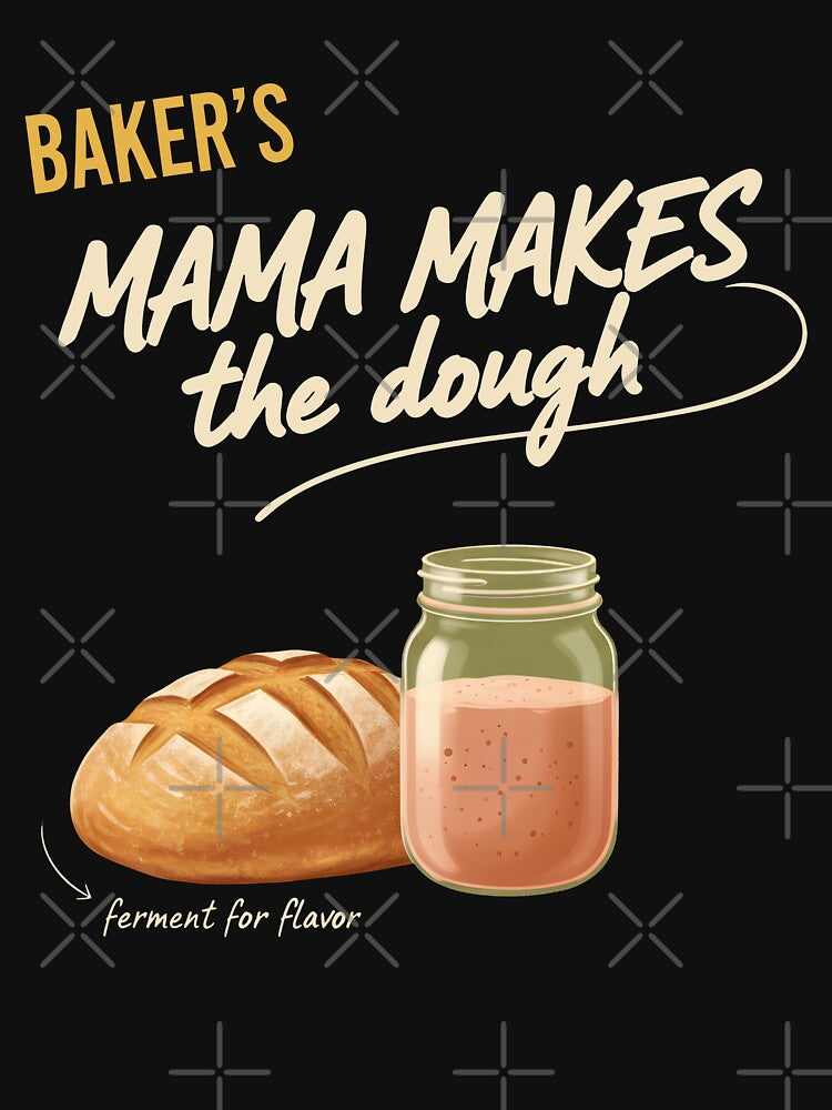 sourdough Bread Baking Baker Mama Makes The Dough by LuminOrb
