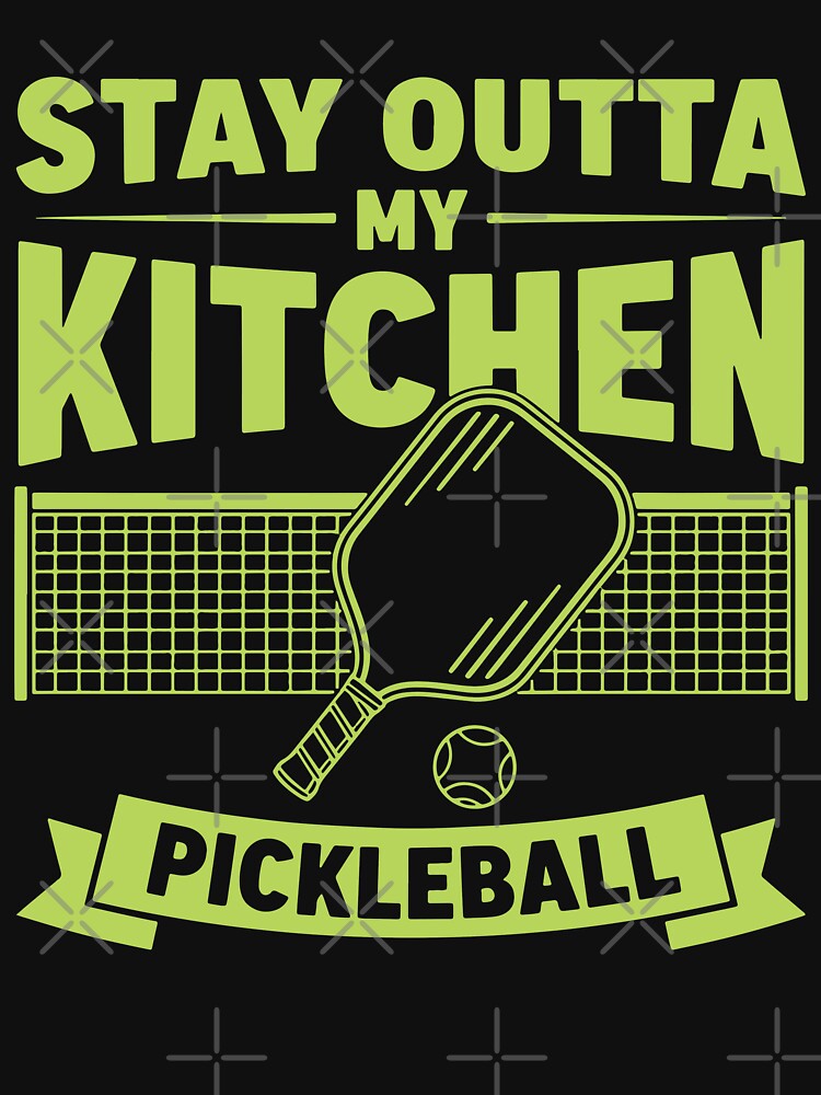 Pickleball Stay Outta My Kitchen funny player play by LuminOrb