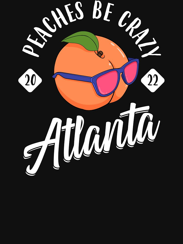 Peaches Be Crazy Bachelorette 2022 Atlanta Girls Trip print by jakehughes2015