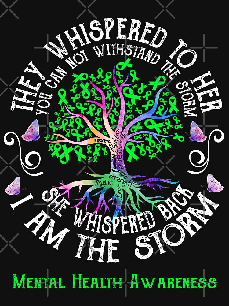 Mental Health Awareness - Mental Health Warrior I Am The Storm by RunningShop