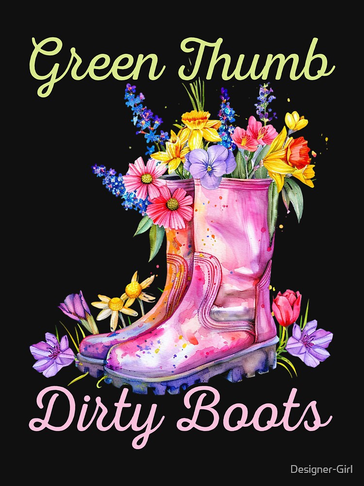Green Thumb Dirty Boots Women Gardening Plant Lover by Designer-Girl