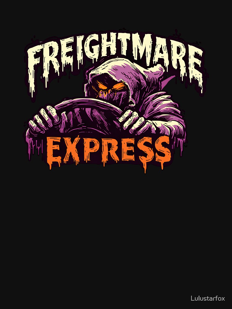 Freightmare Express Halloween Trucker Grim Reaper Driver Spooky Freight Shirt by Lulustarfox