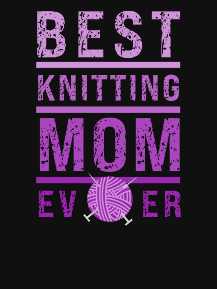 BEST KNITTING MOM EVER by KatisDesign