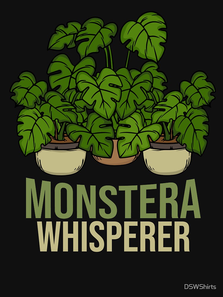 Monstera Whisperer Plant Lady Plant Lover Women Monstera by DSWShirts