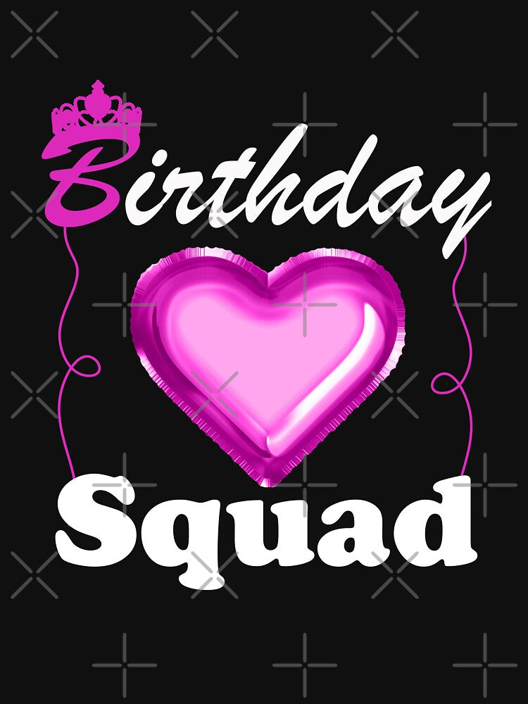 Birthday Squad Happy Birthday Big Heart Bday Party Team T-Shirt by AUAINO