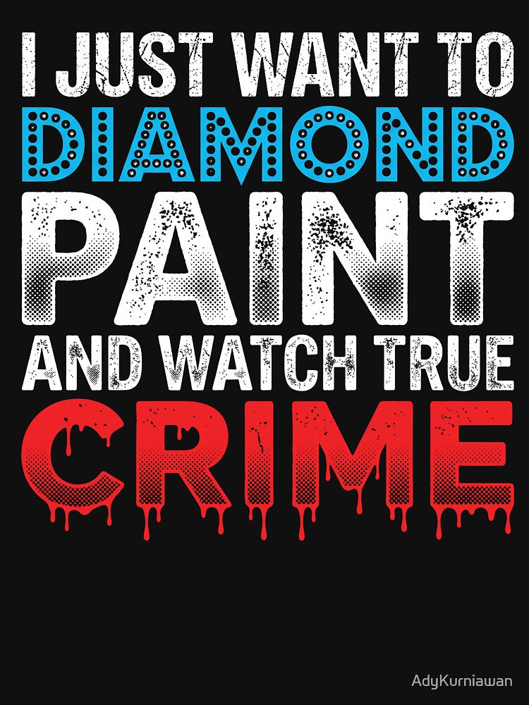 True Crime & Diamond Painting Crafter Funny Hobby Graphic by AdyKurniawan