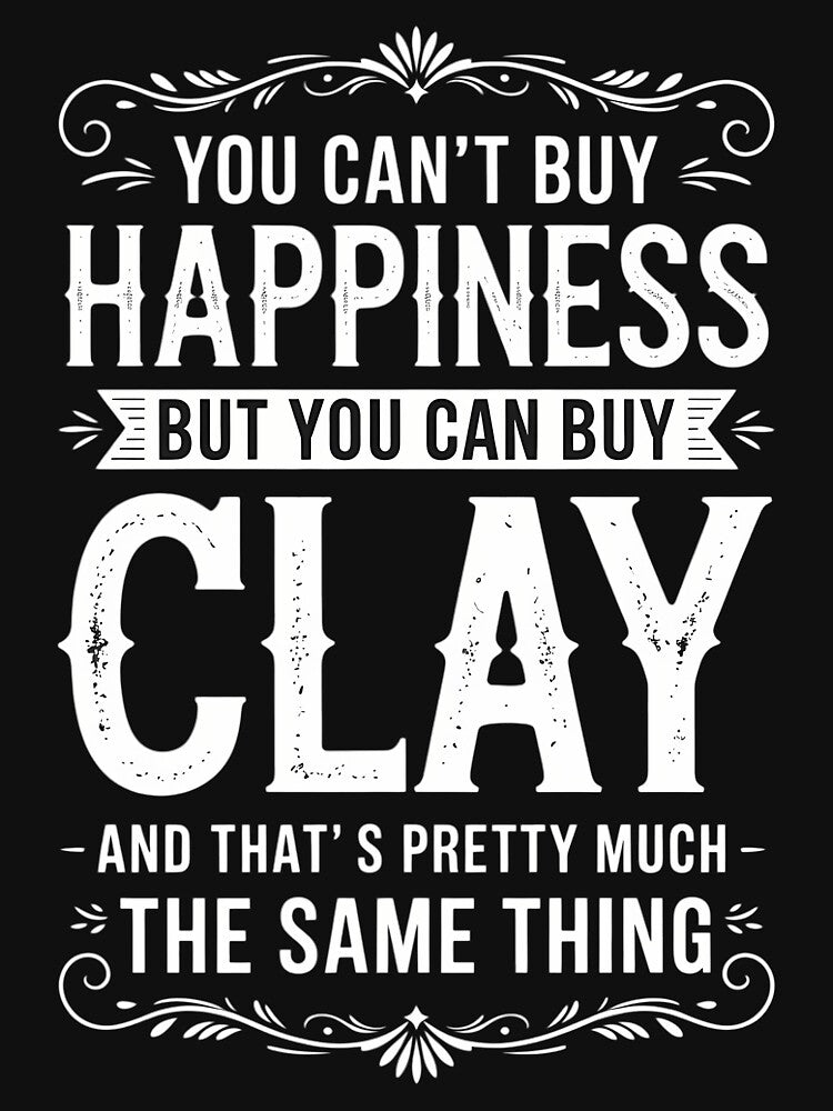 Can_t Buy Happiness But You Can Buy Clay Pottery by comptorasunfia