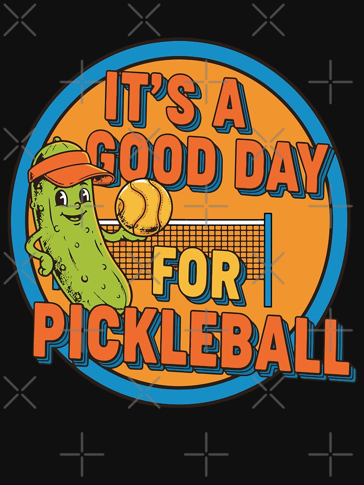 Pickleball Its A Good Day For Pickleball by LuminOrb