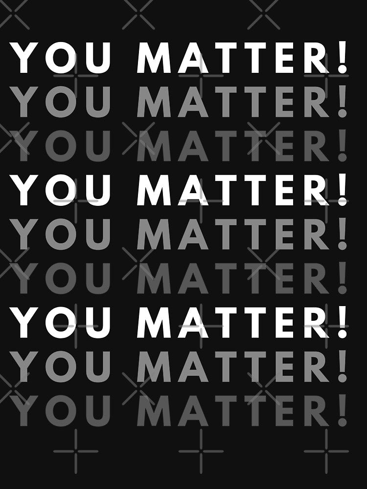 your life matters by fridayNightfunk